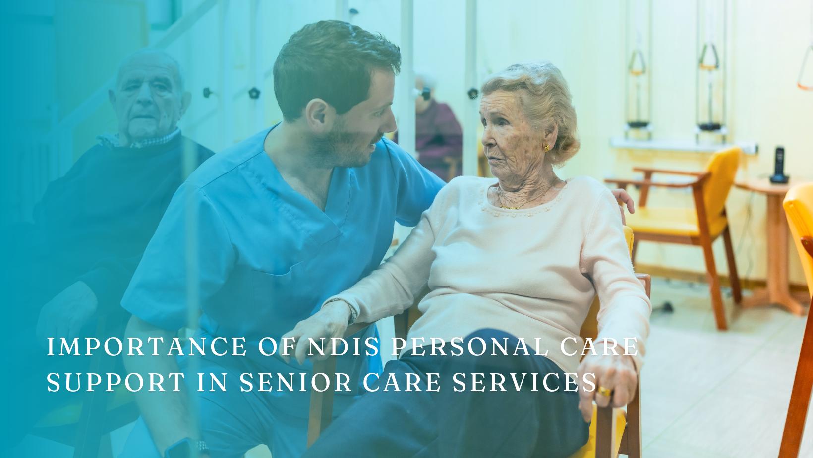 NDIS personal care support for seniors